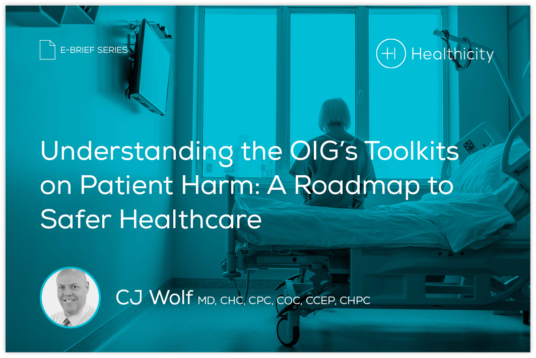 Understanding the OIG's Toolkits on Patient Harm [eBrief] Healthicity